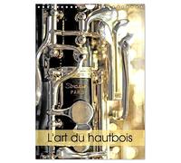 L'art du hautbois (Calendrier mural 2026 DIN A4 horizontal), CALVENDO calendrier mensuel: Manufacture de hautbois