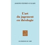 L'art du jugement en theologie Joseph Stephen O'Leary (Auteur)