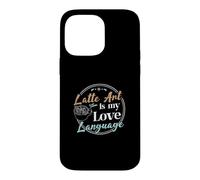 l'art du Latte est Mon langage d'amour, Un Barista drôle, Un Artiste de Latte Coque pour iPhone 14 Pro Max