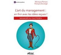 L'art Du Management : En Finir Avec Les Idées Reçues ! - Manager Au Quotidien