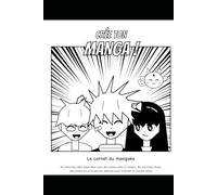 L'Art du Manga: Crée Ton Univers