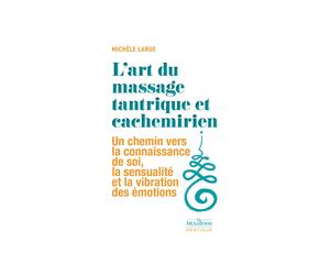 L'Art du Massage Tantrique et Cachemirien (Version Poche)