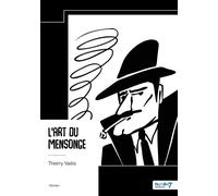 L'art du mensonge - Thierry Vales - Nombre 7 - broché - Roman
