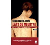 L'art du meurtre - Chrystel Duchamp - Archipoche - Poche - Roman