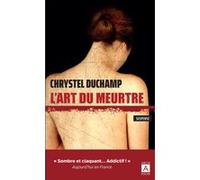 L'art du meurtre Chrystel Duchamp (Auteur)