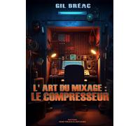 L'art du mixage : Le compresseur