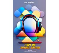 L'art du mixage spatial