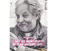L'art du Mont(r)age de Jean-Jacques Lebel