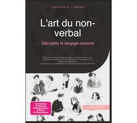 L'art du non-verbal: Décryptez le langage corporel