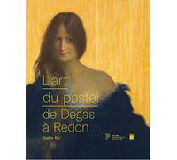 l'art du pastel de degas a redon