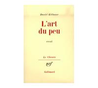 L'Art du peu - essai - Daniel Klébaner - Gallimard - Livre