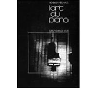 L'art du piano --- piano NEUHAUS HEINRICH (Auteur)