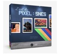 L'art du Pixel : SNES Christine Bauer (Auteur), Robert Bannert (Auteur)