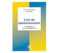 L'Art du questionnement: En thérapie et en accompagnement