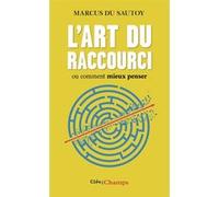 L'art du raccourci Marcus du Sautoy (Auteur), Raymond Clarinard (Traduction)