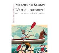 L'art Du Raccourci Ou Comment Mieux Penser