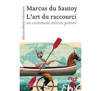 L'art du raccourci ou comment mieux penser - Marcus du Sautoy - Heloise Ormesson - broché - Essai