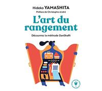 L'art du rangement: Découvrez la méthode DanShaRi
