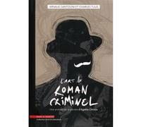 L'art du roman criminel Arnaud Santolini (Auteur), Charles Tijus (Auteur)
