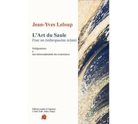 L'art Du Saule Pour Un Antropocène Éclairé - Prolégomènes À Une Intercontinentale Des Consciences