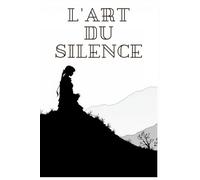 L'Art du Silence