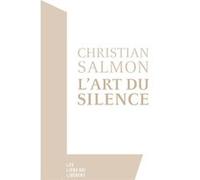 Christian Salmon – L'art du silence – Essai – Broché