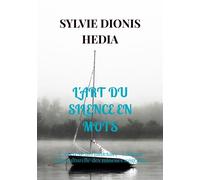 L'art du silence en mots 35 ans d'AEMO judiciaire- Clinique transculturelle des mineurs migrants - Sylvie Dionis Hedia - Bookmundo - Poche - Essai
