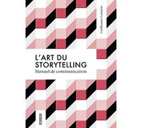 L'art du storytelling - Guide de communication