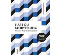 L'art Du Storytelling - Manuel De Communication