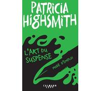 Patricia Highsmith – L'art du suspense : Mode d'emploi – Roman – Broché