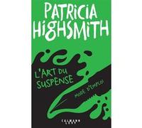 Patricia Highsmith – L'art du suspense : Mode d'emploi – Roman – Broché