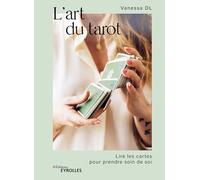 L'art du tarot: Lire les cartes pour prendre soin de soi