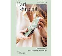 L'art du tarot – Lire les cartes pour prendre soin de soi – Groupe Eyrolles