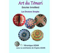 L'Art du Témari (boules brodées): Les Divisions Simples