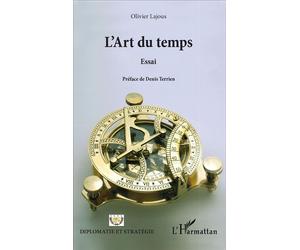 L'art du temps Essai - Olivier Lajous - L'harmattan - broché - Essai