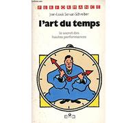 L'Art du temps: Le secret des hautes performances
