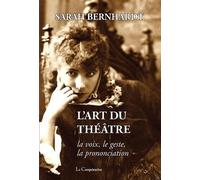 L'art du théâtre: La voix, le geste, la prononciation