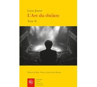 L'Art du théâtre: Pratique du théâtre (Tome II)