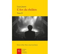 L'art Du Théatre - Tome 2, Pratique Du Théatre