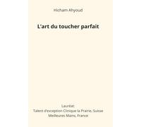 L'art du toucher parfait