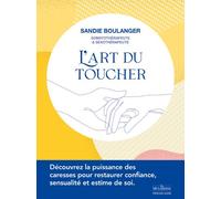 L'Art du toucher - Sandie Boulanger - La Musardine Eds - broché - Guide