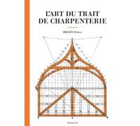 L'art du trait de charpenterie