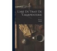 L'art du trait de charpenterie