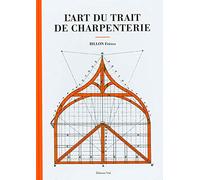 L'art du trait de charpenterie