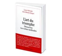 L'art du triomphe: Découvrez vos vertus cardinales