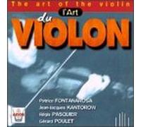 Fontanarosa, Kantorow, Pasquier, Poulet – L'Art Du Violon – Arion