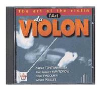 L'art Du Violon : Fontanarosa, Kantorow, Pasquier, Poulet