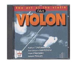 L'art Du Violon : Fontanarosa, Kantorow, Pasquier, Poulet