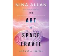 L'art du voyage spatial et autres histoires