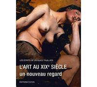 L'art du XIXe siècle, un nouveau regard
